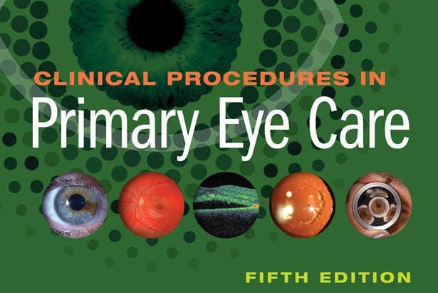 BOOK REVIEW: Clinical Procedures in Primary Eye Care (fifth edition) by David B Elliott