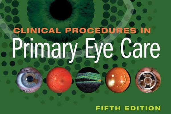 BOOK REVIEW: Clinical Procedures in Primary Eye Care (fifth edition) by David B Elliott